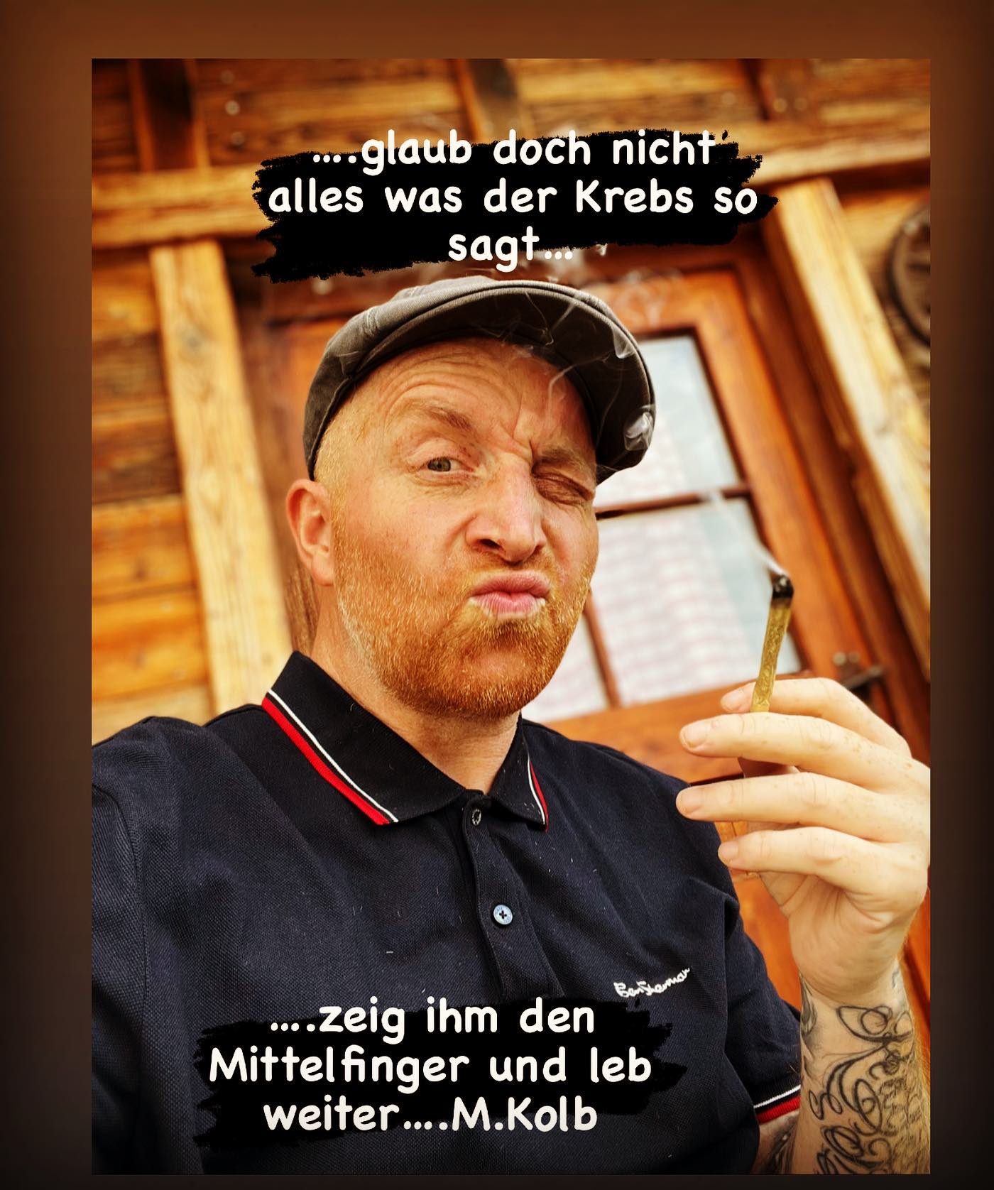 …..glaub doch nicht alles was der Krebs so sagt….. zeig ihm den Mittelfinger und leb weiter….. M.Kolb

Immer weitermachen 😀😀🤟 aufgeben ist nicht unser Ding.

#krebsisteinarschloch #darmkrebs#krebskämpfer #krebskrank #cancer #mutmacher #cancerfighter #lifestyle#cancerblogger #lifeisgood #lifeisbeautiful #lifecoachin #palliativ #darmkrebs#lifeofadventure #dasistpalliativ #selfie #healthylifestyle #healthy #gesundheit #gesundleben #krank #krankheit #lebensfreude #darmkrebskämpfer #krebskrank  #cancerfighter #lebedeinleben #lebensmotto #fickdichkrebs #zitate 
#fckcancer